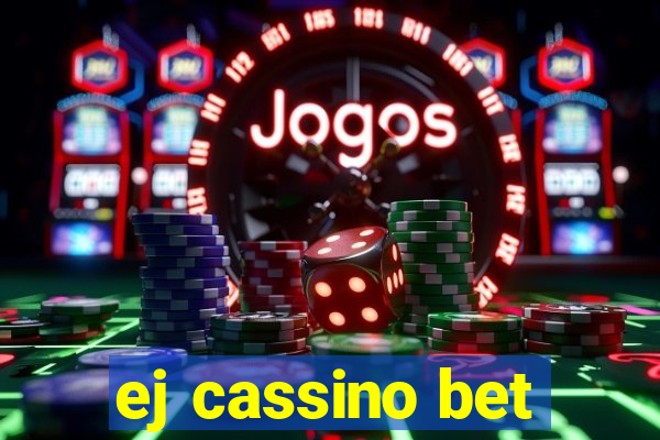 ej cassino bet